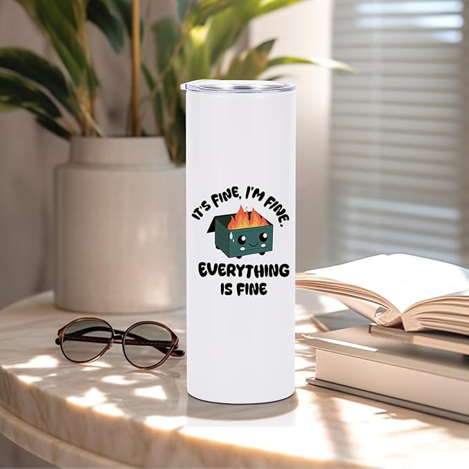 20 Oz Skinny Straight Tumbler, Funny Office Gifts, Insulated Tumbler Stainless Steel Tumblers, Coffee Cups with Lids Thermal Cups, Funny Coworker Gifts - It's fine, I'm fine, everything is fin e