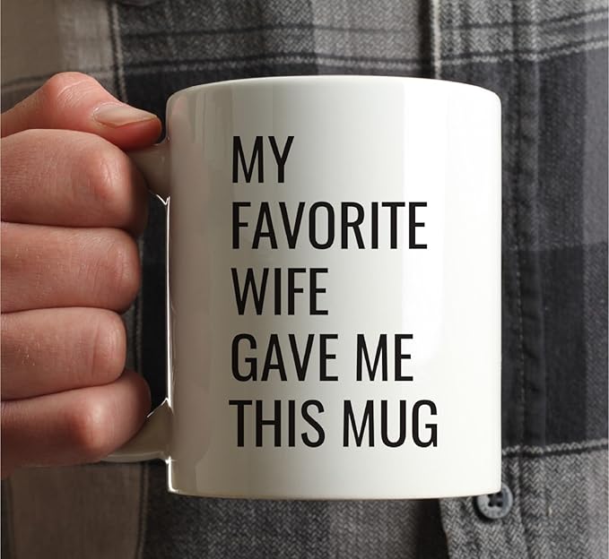 Andaz Press 11oz. Funny Coffee Mug Gag Gift, My Favorite Wife Gave Me This Mug, 1-Pack, Husband Father's Day Birthday Christmas Sarcastic Humor Gift Ideas