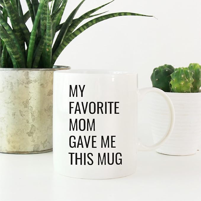 Andaz Press 11oz. Funny Coffee Mug Gag Gift, My Favorite Mom Gave Me This Mug, 1-Pack, Son Daughter Birthday Christmas Sarcastic Humor Gift Ideas